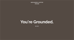 Desktop Screenshot of groundedcoffee.com